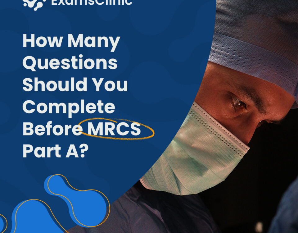 How Many Questions Should You Complete Before MRCS Part A?